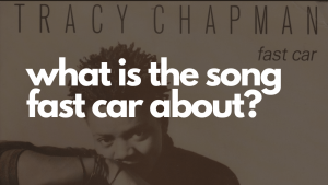tracy chapman fast car lyrics meaning